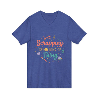 Scrapping Is My Kind of Thing V-Neck Tee
