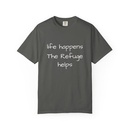 The Refuge T-Shirt — "Life Happens, The Refuge Helps" Casual Tee for crafters