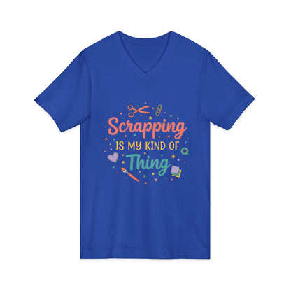 Scrapping Is My Kind of Thing V-Neck Tee