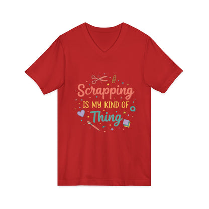 Scrapping Is My Kind of Thing V-Neck Tee