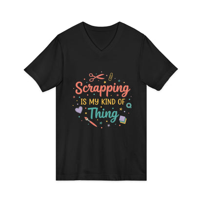 Scrapping Is My Kind of Thing V-Neck Tee