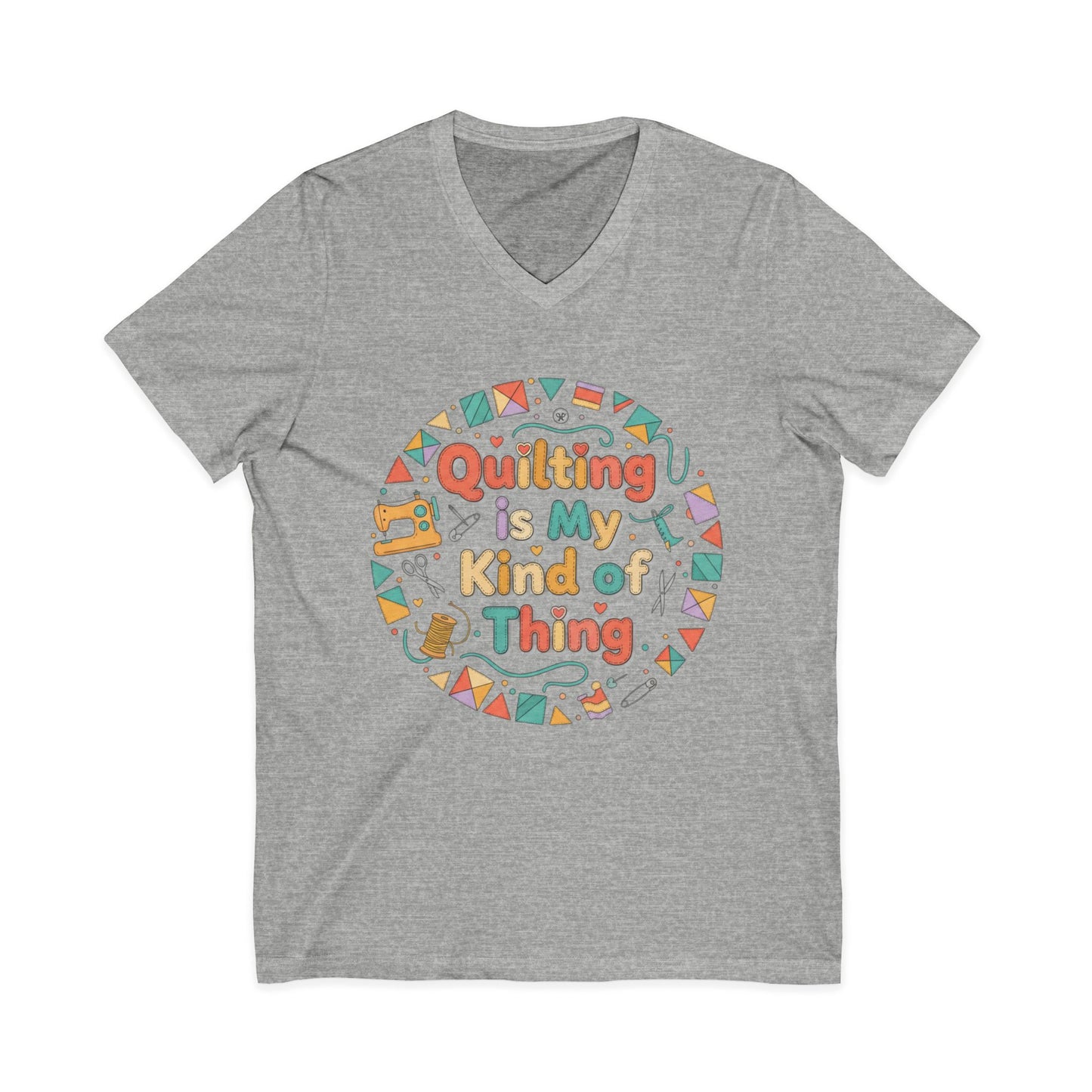 Quilting Is My Kind of Thing V-Neck Tee