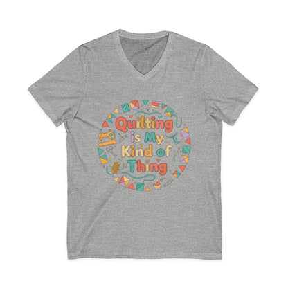 Quilting Is My Kind of Thing V-Neck Tee