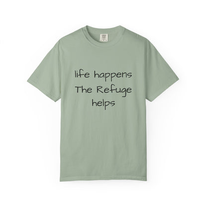 The Refuge T-Shirt — "Life Happens, The Refuge Helps" Casual Tee for crafters
